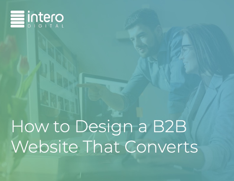 How to Design a B2B Website That Coverts. Image contents: two BCW  marketing professional working on a website strategy